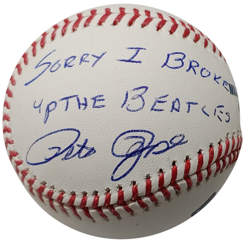 Pete Rose Autographed MLB Baseball w/ I'm Sorry I Broke up the Beatles - Rose Holo, JSA