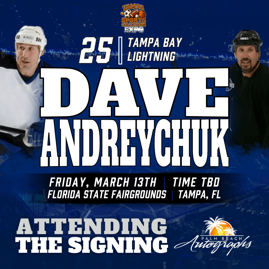 DAVE ANDREYCHUK AUTOGRAPH EVENT - TAMPA BAY SPORTS COLLECTORS EXPO PUBLIC SIGNING EVENT - March 13th, 2026