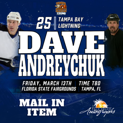 DAVE ANDREYCHUK AUTOGRAPH EVENT - TAMPA BAY SPORTS COLLECTORS EXPO PUBLIC SIGNING EVENT - March 13th, 2026