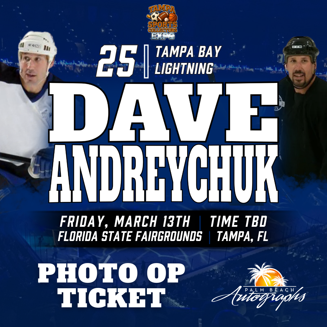 DAVE ANDREYCHUK AUTOGRAPH EVENT - TAMPA BAY SPORTS COLLECTORS EXPO PUBLIC SIGNING EVENT - March 13th, 2026