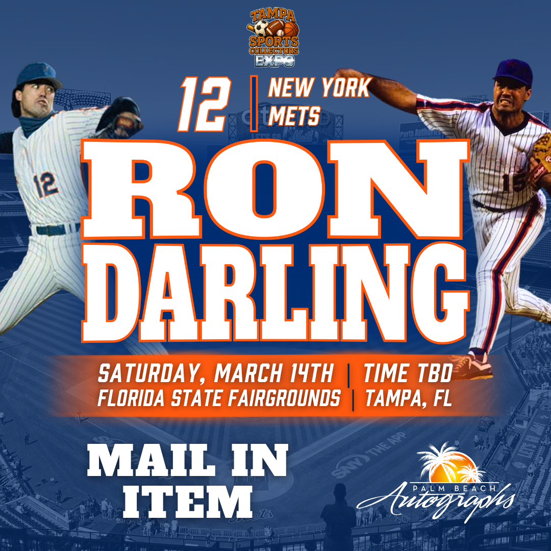 RON DARLING AUTOGRAPH EVENT - TAMPA BAY SPORTS COLLECTORS EXPO PUBLIC SIGNING EVENT - March 14th, 2026