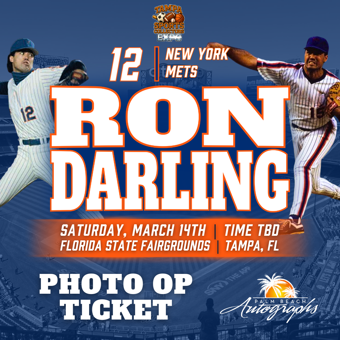 RON DARLING AUTOGRAPH EVENT - TAMPA BAY SPORTS COLLECTORS EXPO PUBLIC SIGNING EVENT - March 14th, 2026