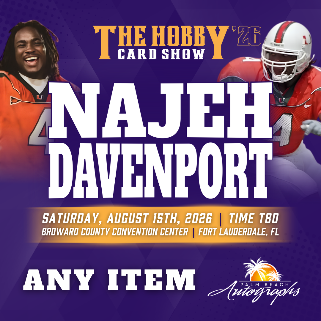 NAJEH DAVENPORT Miami Hurricanes In-Person Autograph Event at THE HOBBY CARD SHOW Public Signing Event - August 15th, 2026