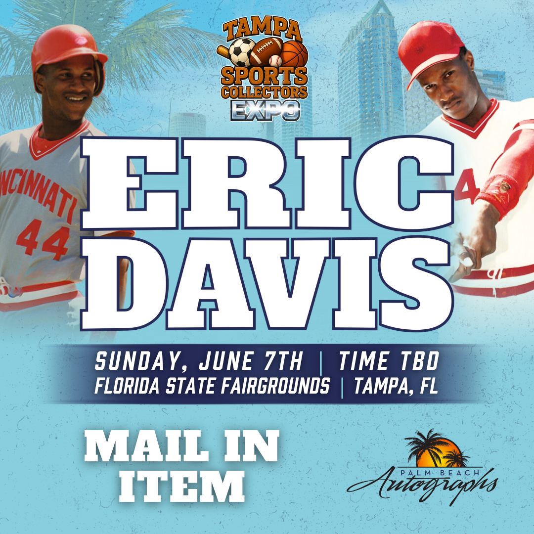 ERIC DAVIS Cincinnati Reds In-Person Autograph Event at Tampa Bay Sports Collectors Expo Public Signing Event - June 7th, 2026