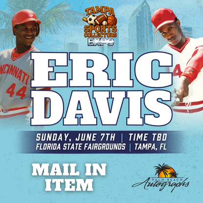 ERIC DAVIS Cincinnati Reds In-Person Autograph Event at Tampa Bay Sports Collectors Expo Public Signing Event - June 7th, 2026