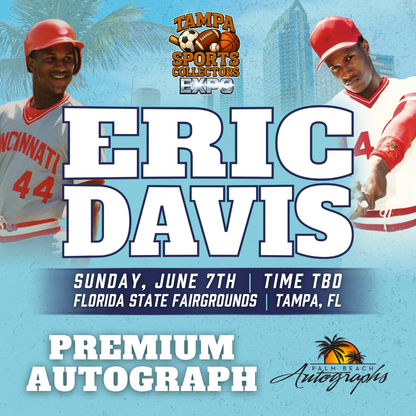 ERIC DAVIS Cincinnati Reds In-Person Autograph Event at Tampa Bay Sports Collectors Expo Public Signing Event - June 7th, 2026