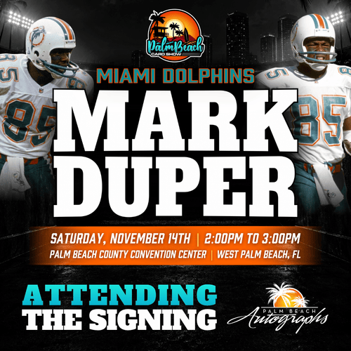 MARK DUPER Miami Dolphins In-Person Autograph Event at Palm Beach Card Show Public Signing Event - November 14th, 2026