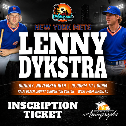 LENNY DYKSTRA New York Mets In-Person Autograph Event at Palm Beach Card Show Public Signing Event - November 15th, 2026