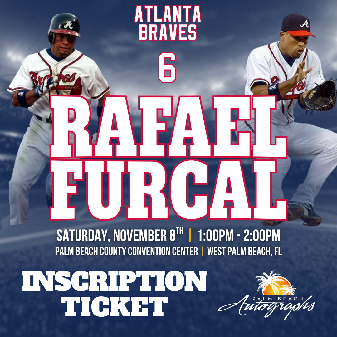 RAFAEL FURCAL AUTOGRAPH EVENT - PALM BEACH CARD SHOW Public Signing - November 8th, 2025