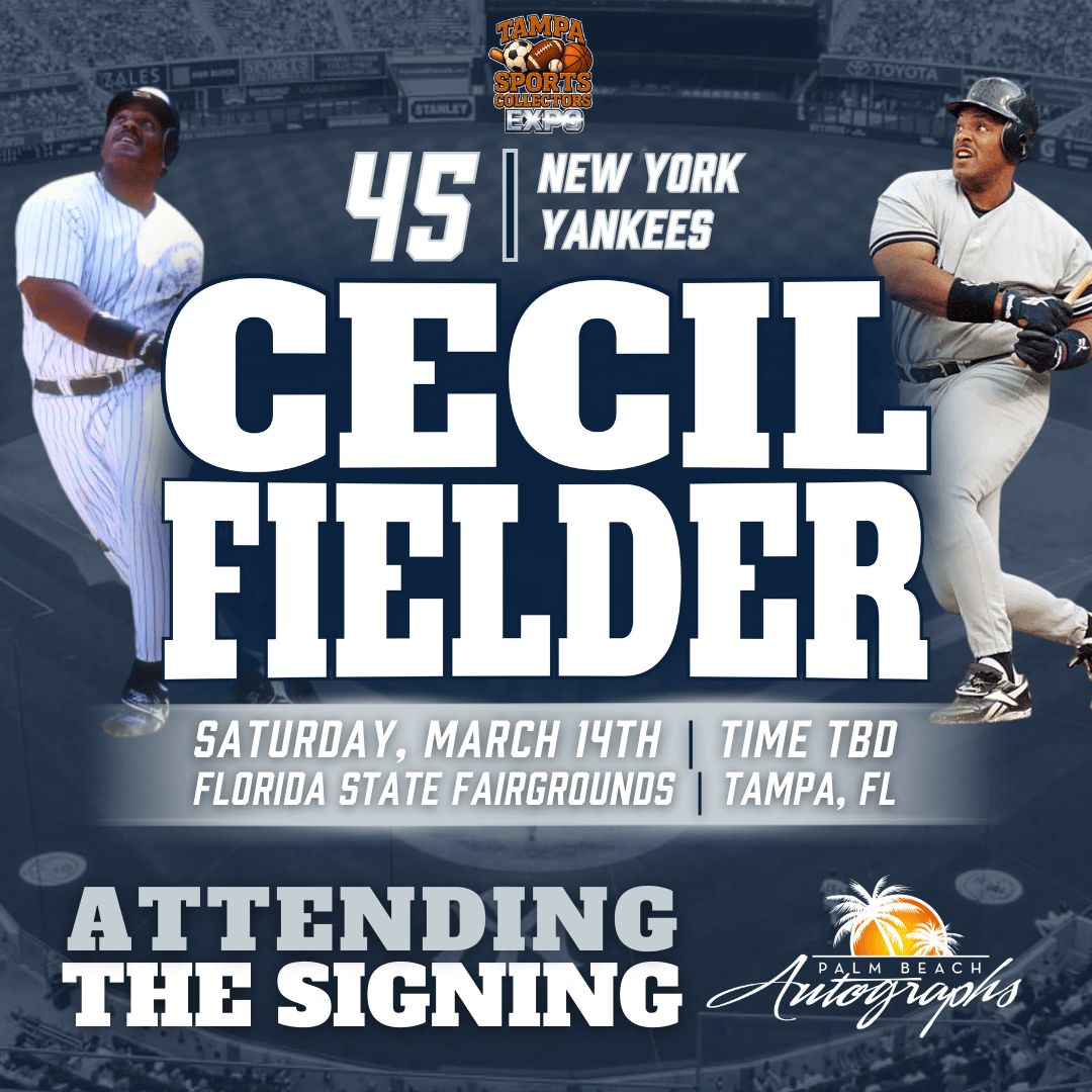 CECIL FIELDER AUTOGRAPH EVENT - TAMPA BAY SPORTS COLLECTORS EXPO PUBLIC SIGNING EVENT - March 14th, 2026