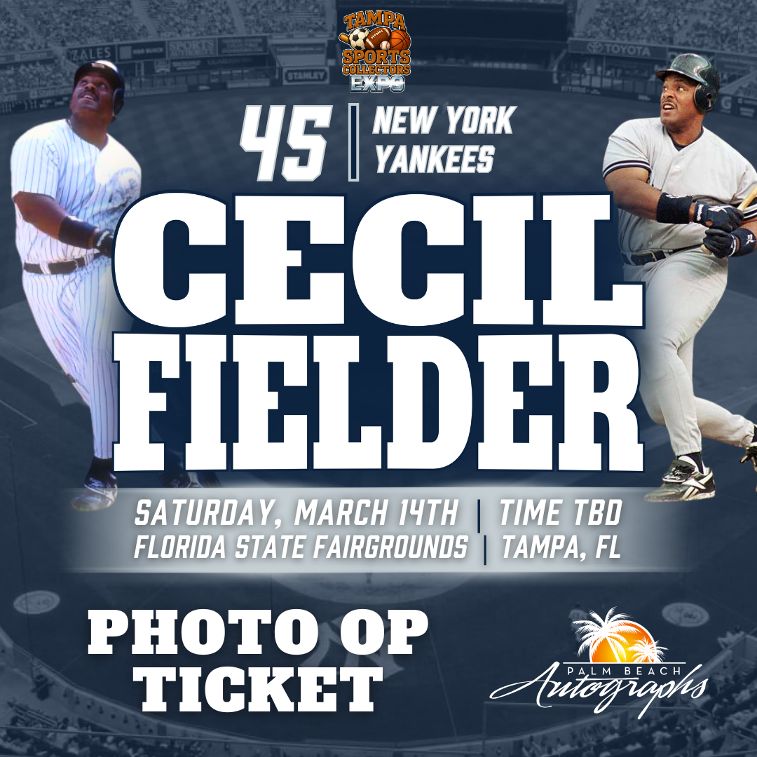 CECIL FIELDER AUTOGRAPH EVENT - TAMPA BAY SPORTS COLLECTORS EXPO PUBLIC SIGNING EVENT - March 14th, 2026