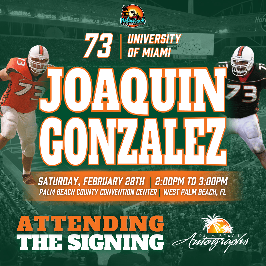 JOAQUIN GONZALEZ AUTOGRAPH EVENT - PALM BEACH CARD SHOW Public Signing - February 28th, 2026