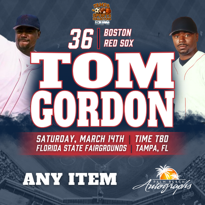 TOM GORDON AUTOGRAPH EVENT - TAMPA BAY SPORTS COLLECTORS EXPO PUBLIC SIGNING EVENT - March 14th, 2026