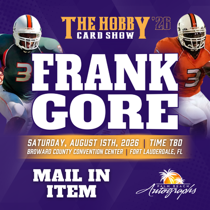 FRANK GORE Miami Hurricanes In-Person Autograph Event at THE HOBBY CARD SHOW Public Signing Event - August 15th, 2026