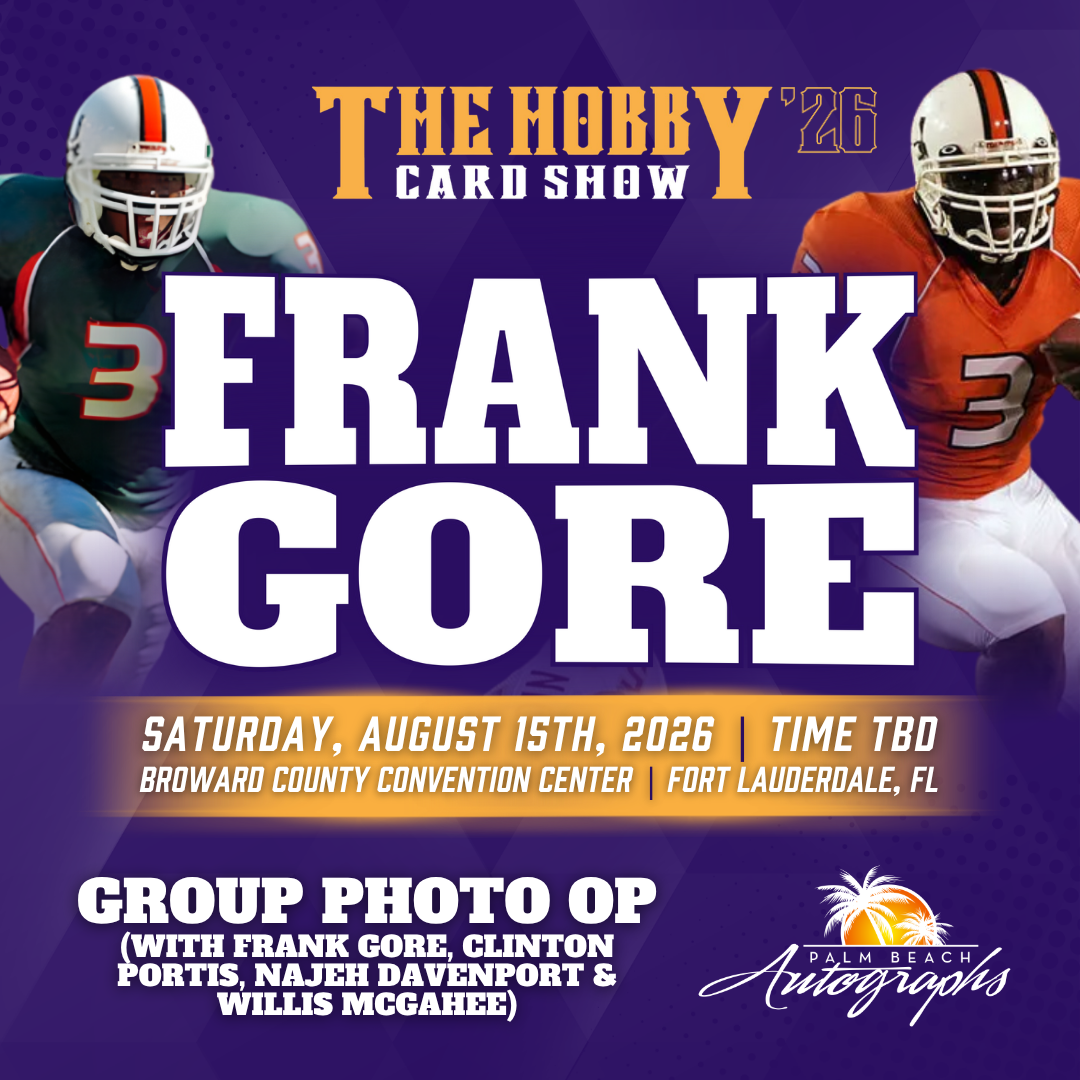 FRANK GORE Miami Hurricanes In-Person Autograph Event at THE HOBBY CARD SHOW Public Signing Event - August 15th, 2026