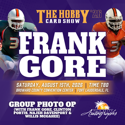 FRANK GORE Miami Hurricanes In-Person Autograph Event at THE HOBBY CARD SHOW Public Signing Event - August 15th, 2026