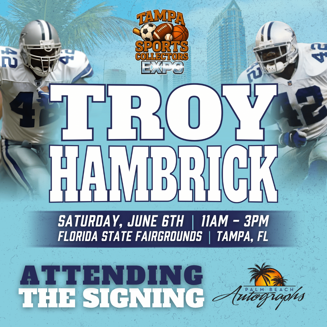 TROY HAMBRICK Dallas Cowboys In-Person Autograph Event at Tampa Bay Sports Collectors Expo Public Signing Event - June 6th, 2026