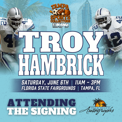 TROY HAMBRICK Dallas Cowboys In-Person Autograph Event at Tampa Bay Sports Collectors Expo Public Signing Event - June 6th, 2026
