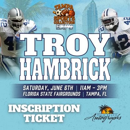 TROY HAMBRICK Dallas Cowboys In-Person Autograph Event at Tampa Bay Sports Collectors Expo Public Signing Event - June 6th, 2026