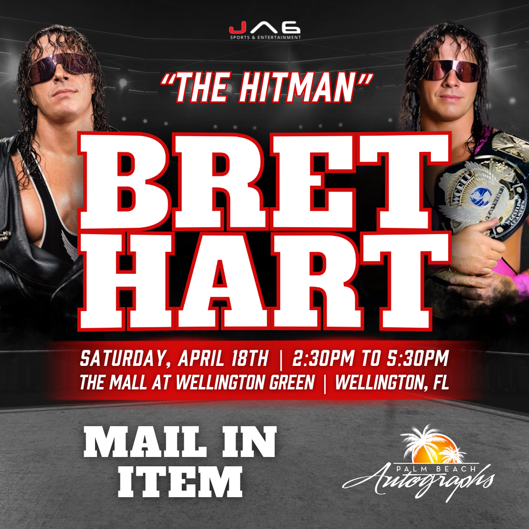 BRET "THE HITMAN" HART AUTOGRAPH EVENT - Wellington (The Mall at Wellington Green) In-Store Public Signing - April 18th, 2026
