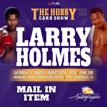LARRY HOLMES Boxing In-Person Autograph Event at THE HOBBY CARD SHOW Public Signing Event - August 15-16th, 2026