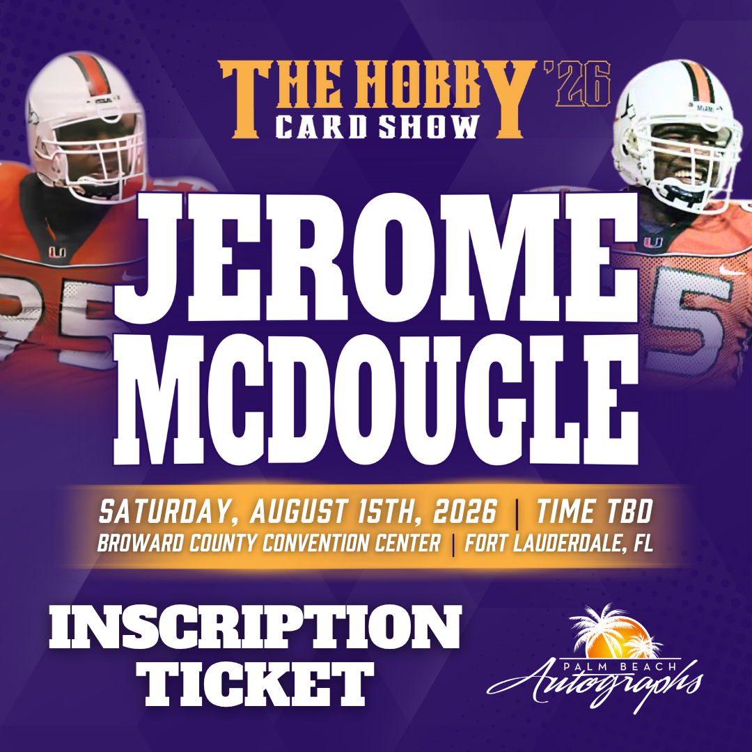 JEROME MCDOUGLE Miami Hurricanes In-Person Autograph Event at THE HOBBY CARD SHOW Public Signing Event - August 15th, 2026
