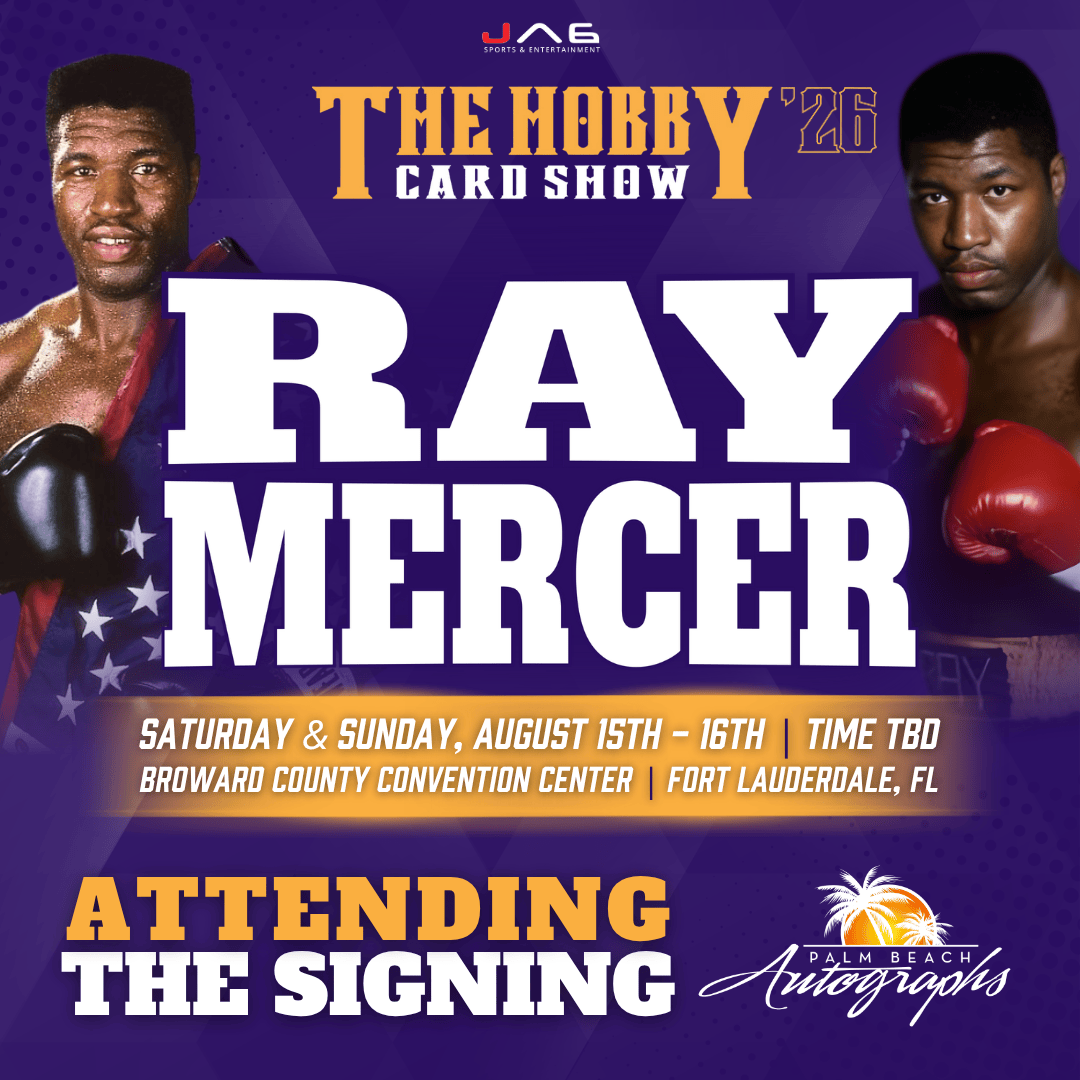 RAY MERCER Boxing In-Person Autograph Event at THE HOBBY CARD SHOW Public Signing Event - August 15-16th, 2026