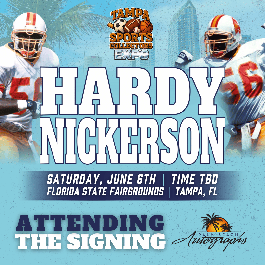 HARDY NICKERSON Tampa Bay Buccaneers In-Person Autograph Event at Tampa Bay Sports Collectors Expo Public Signing Event - June 6th, 2026