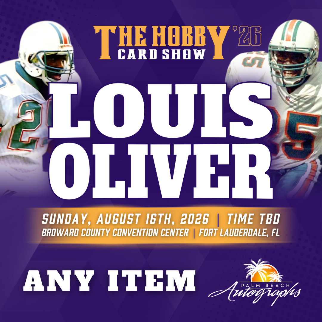 LOUIS OLIVER Miami Dolphins In-Person Autograph Event at THE HOBBY CARD SHOW Public Signing Event - August 16th, 2026