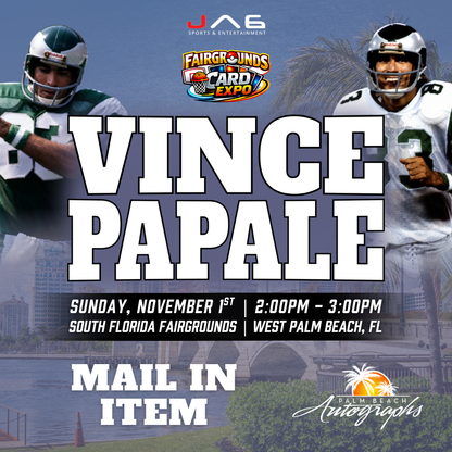 VINCE PAPALE Philadelphia Eagles "Invincible" In-Person Autograph Event at Fairgrounds Card Expo Public Signing Event - November 1st, 2026