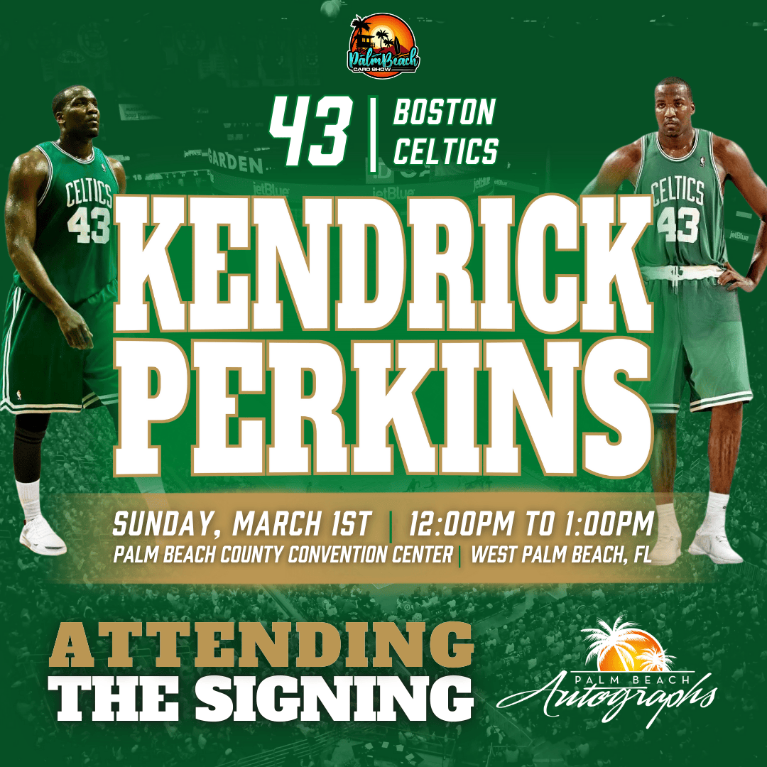 KENDRICK PERKINS AUTOGRAPH EVENT - PALM BEACH CARD SHOW Public Signing - March 1st, 2026