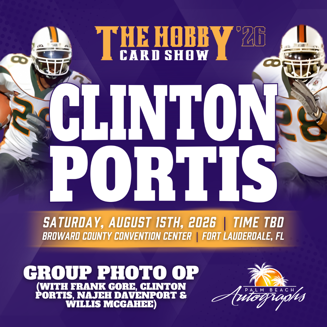 CLINTON PORTIS Miami Hurricanes In-Person Autograph Event at THE HOBBY CARD SHOW Public Signing Event - August 15th, 2026