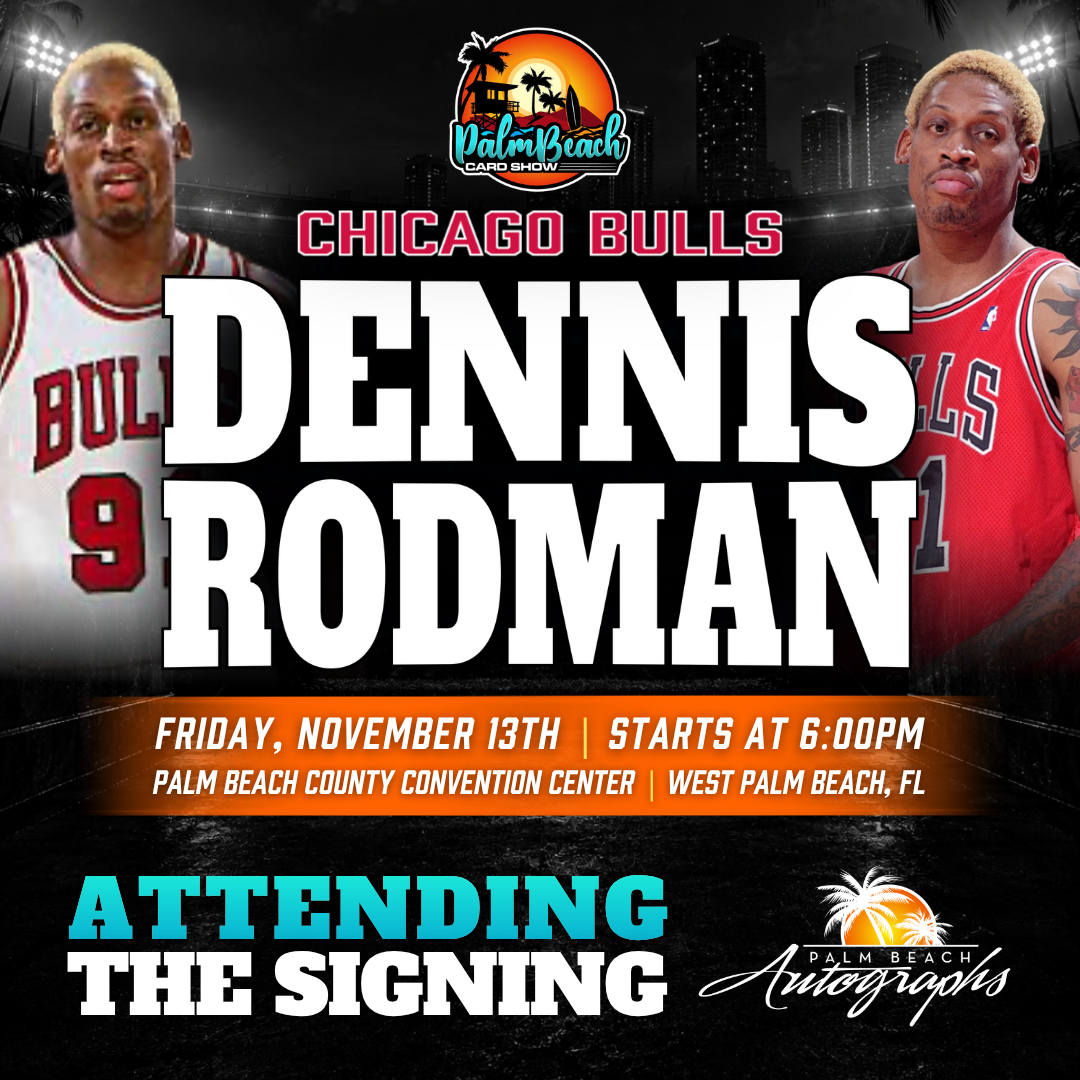 DENNIS RODMAN Chicago Bulls In-Person Autograph Event at Palm Beach Card Show Public Signing Event - November 14th, 2026