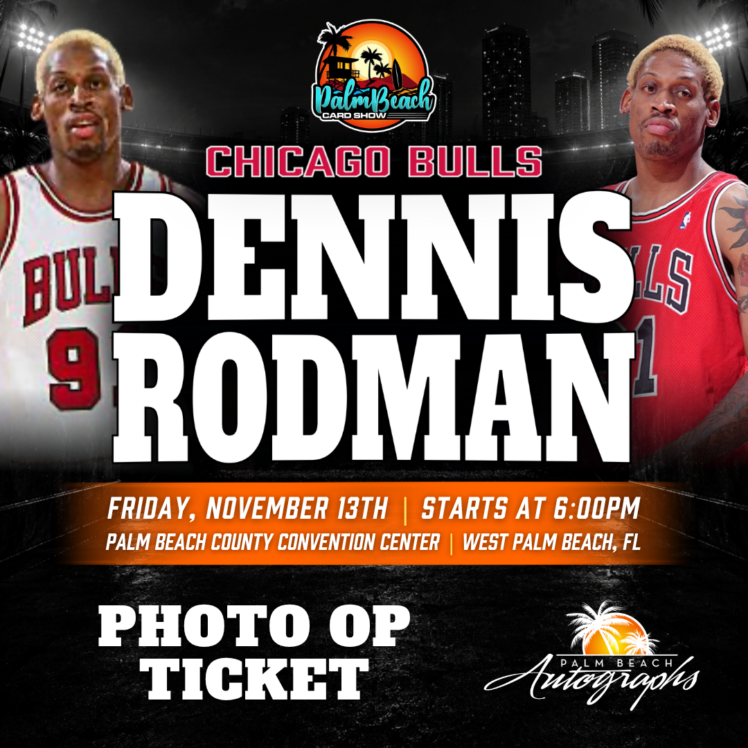 DENNIS RODMAN Chicago Bulls In-Person Autograph Event at Palm Beach Card Show Public Signing Event - November 14th, 2026