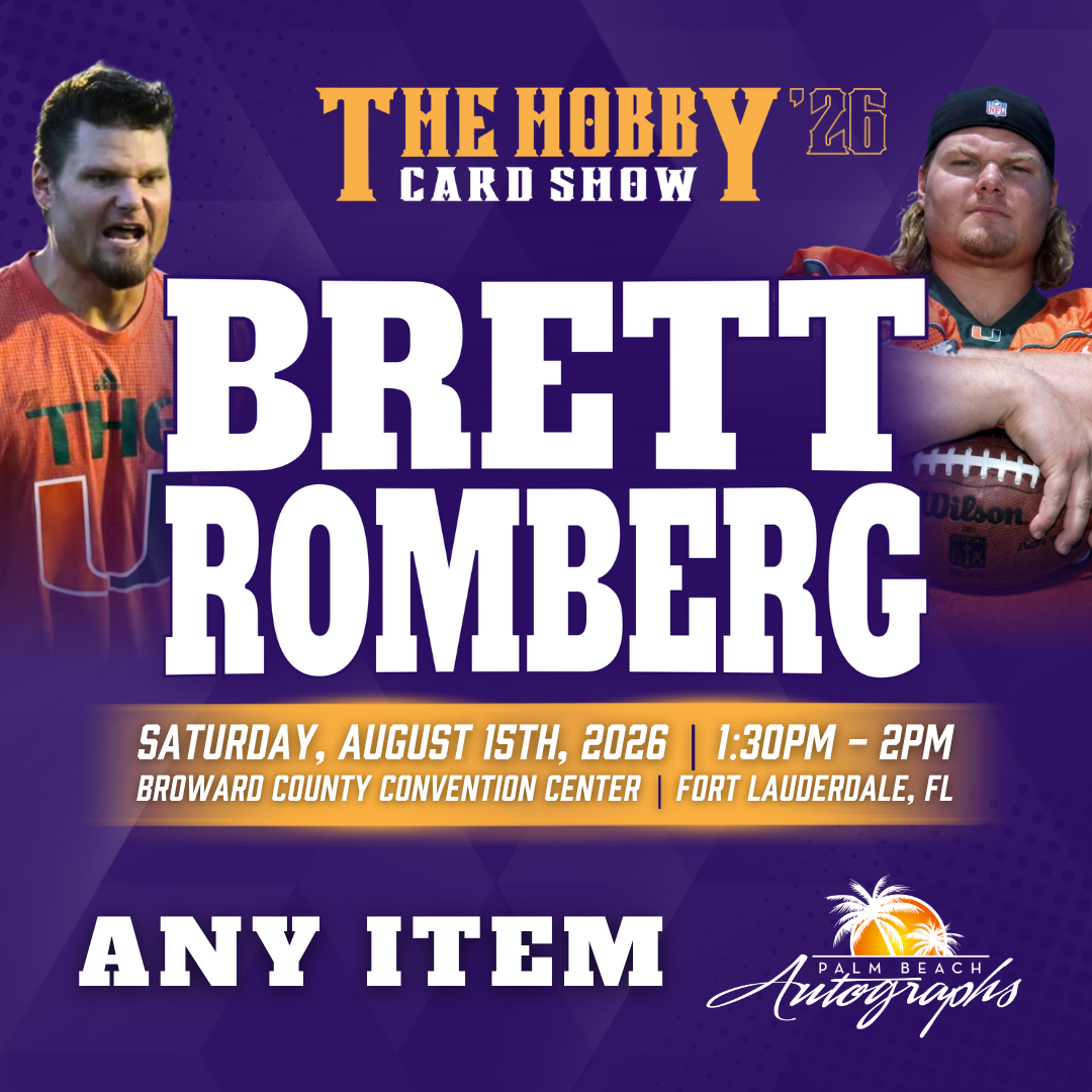 BRETT ROMBERG Miami Hurricanes In-Person Autograph Event at THE HOBBY CARD SHOW Public Signing Event - August 15th, 2026