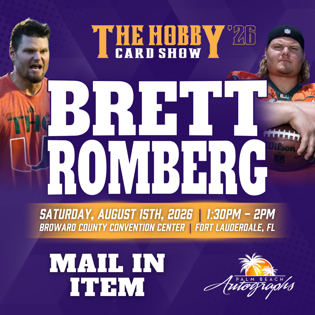 BRETT ROMBERG Miami Hurricanes In-Person Autograph Event at THE HOBBY CARD SHOW Public Signing Event - August 15th, 2026