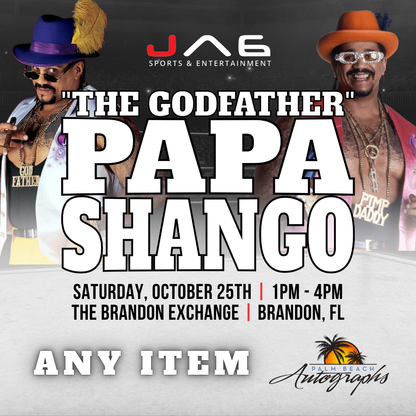 PAPA SHANGO "THE GODFATHER" AUTOGRAPH EVENT - Tampa (Brandon Exchange) In-Store Public Signing - October 25th, 2025