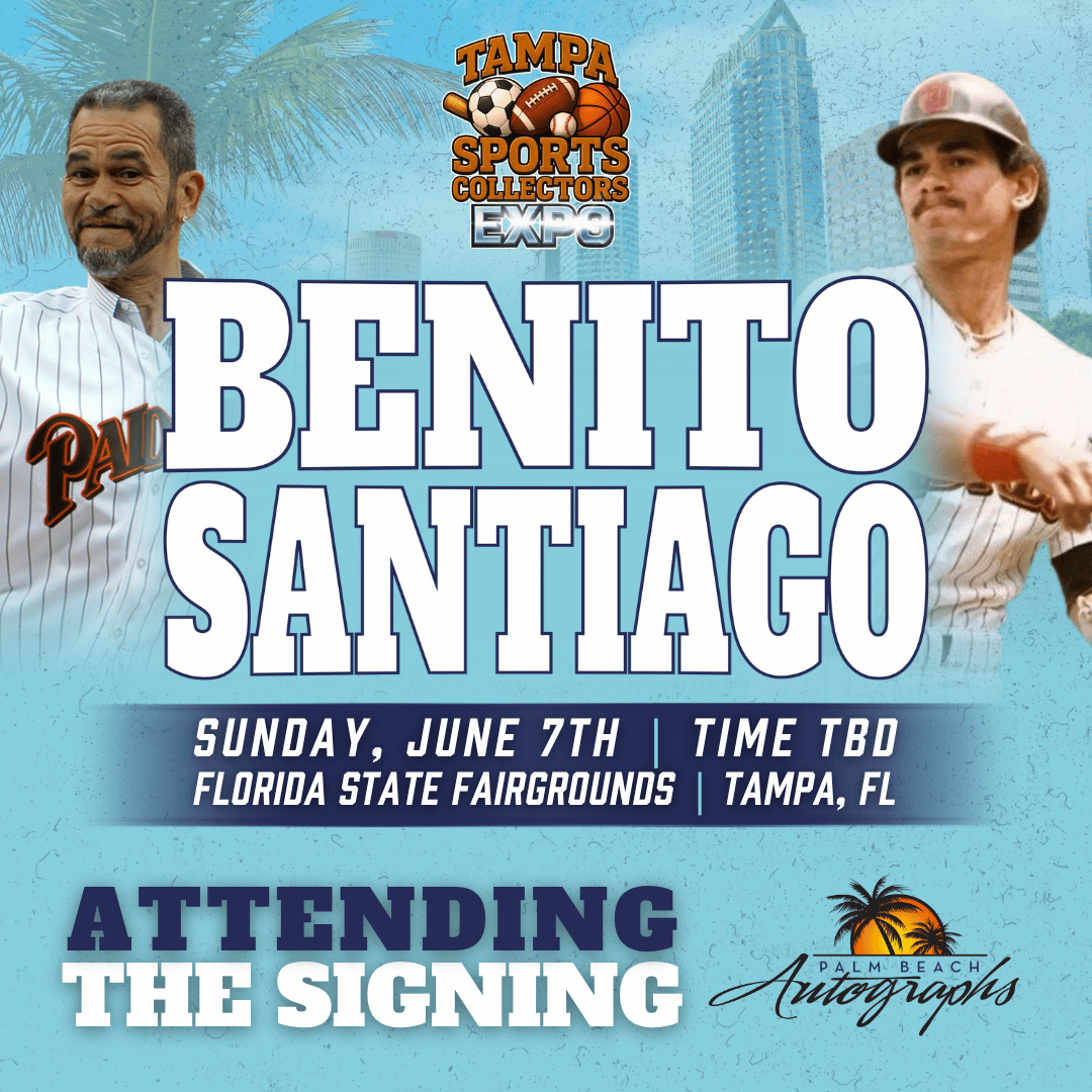 BENITO SANTIAGO AUTOGRAPH EVENT - TAMPA BAY SPORTS COLLECTORS EXPO PUBLIC SIGNING EVENT - June 7th, 2026