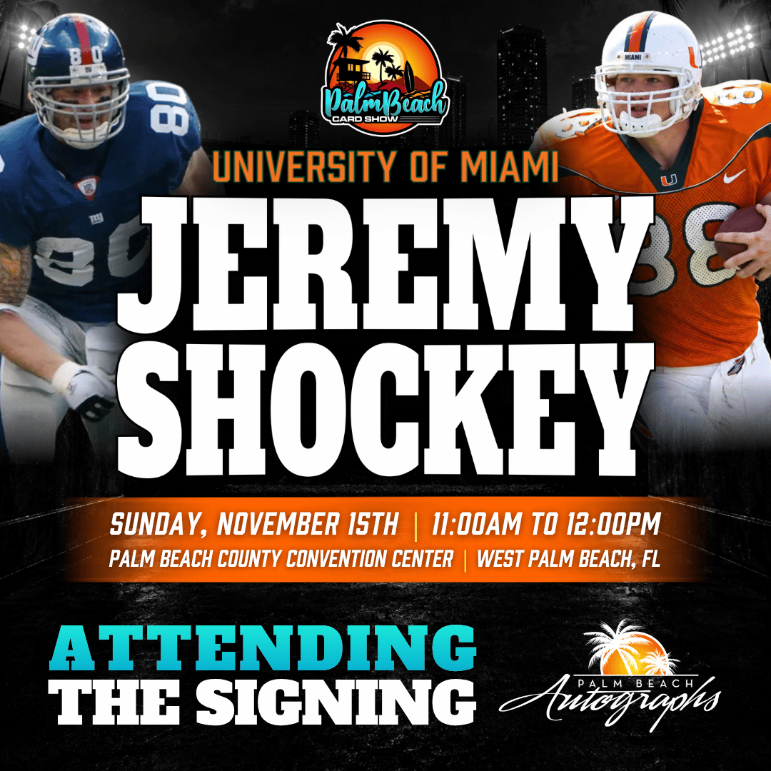 JEREMY SHOCKEY Miami Hurricanes In-Person Autograph Event at Palm Beach Card Show Public Signing Event - November 15th, 2026