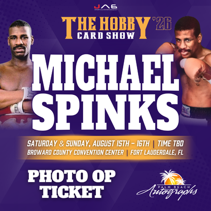 MICHAEL SPINKS AUTOGRAPH EVENT - THE HOBBY CARD SHOW Public Signing - August 15-16th, 2026