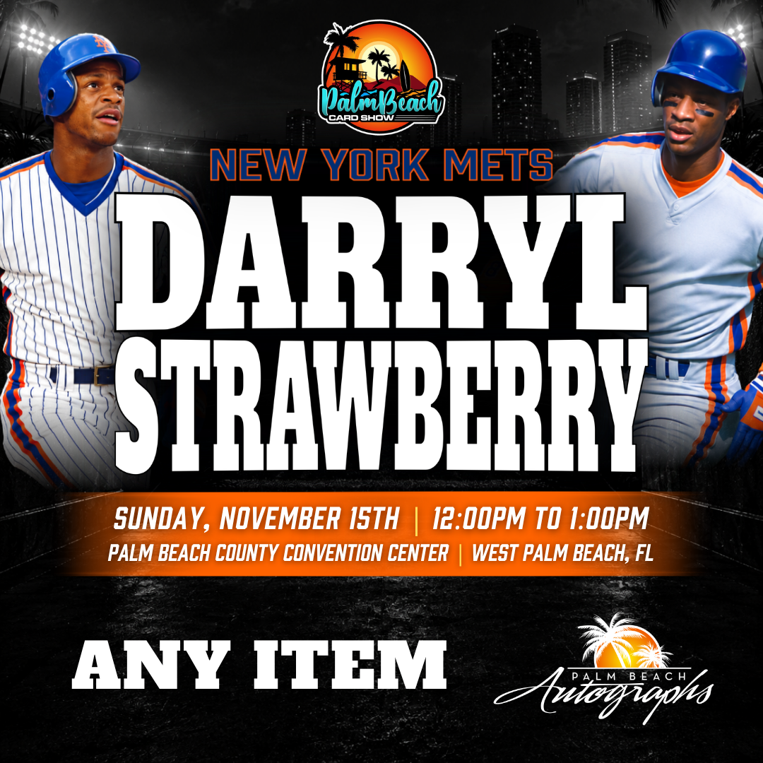 DARRYL STRAWBERRY New York Mets In-Person Autograph Event at Palm Beach Card Show Public Signing Event - November 15th, 2026