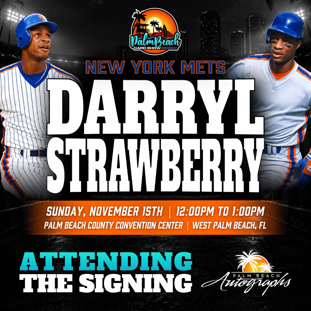 DARRYL STRAWBERRY New York Mets In-Person Autograph Event at Palm Beach Card Show Public Signing Event - November 15th, 2026