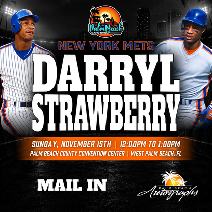 DARRYL STRAWBERRY New York Mets In-Person Autograph Event at Palm Beach Card Show Public Signing Event - November 15th, 2026