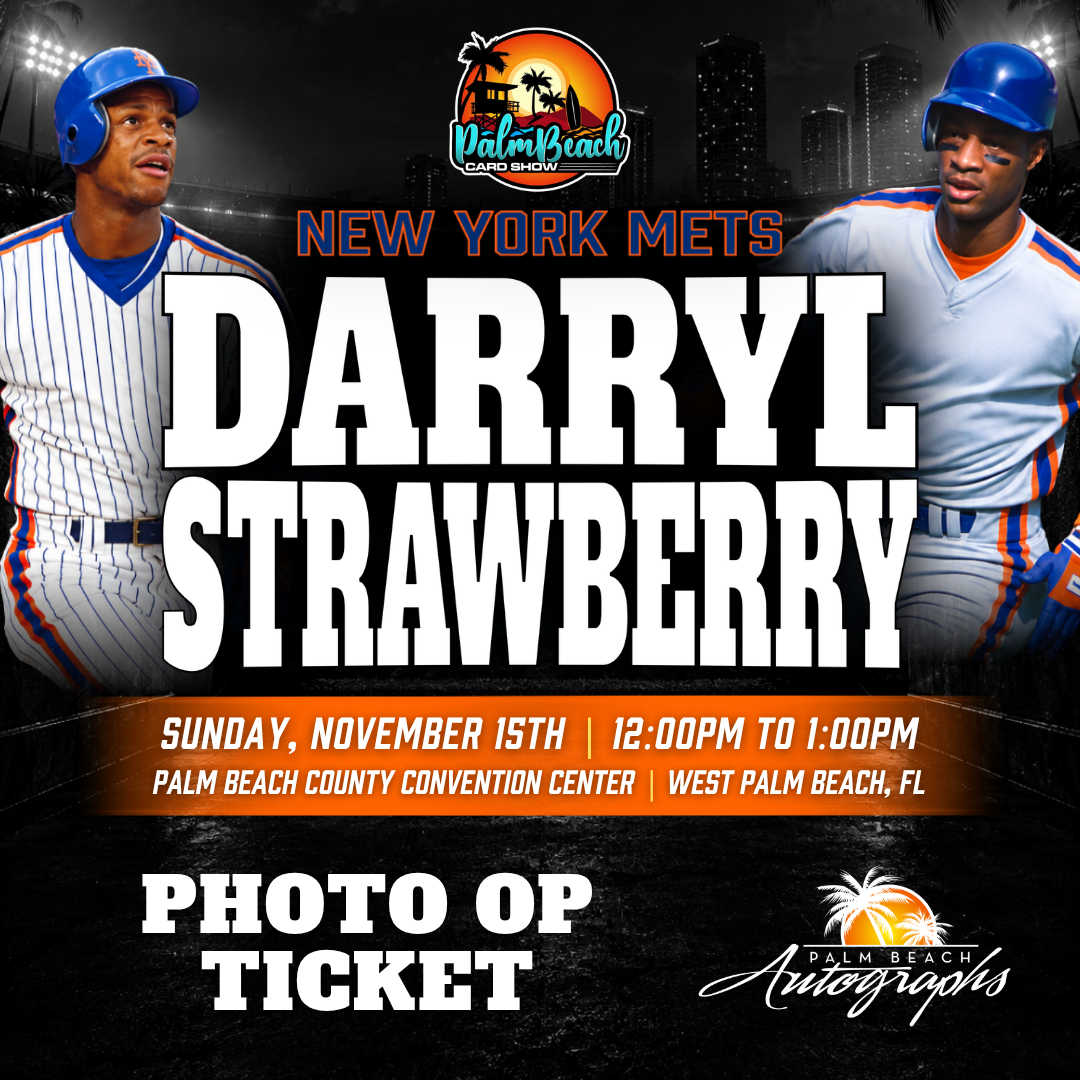 DARRYL STRAWBERRY New York Mets In-Person Autograph Event at Palm Beach Card Show Public Signing Event - November 15th, 2026