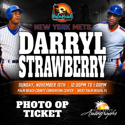 DARRYL STRAWBERRY New York Mets In-Person Autograph Event at Palm Beach Card Show Public Signing Event - November 15th, 2026