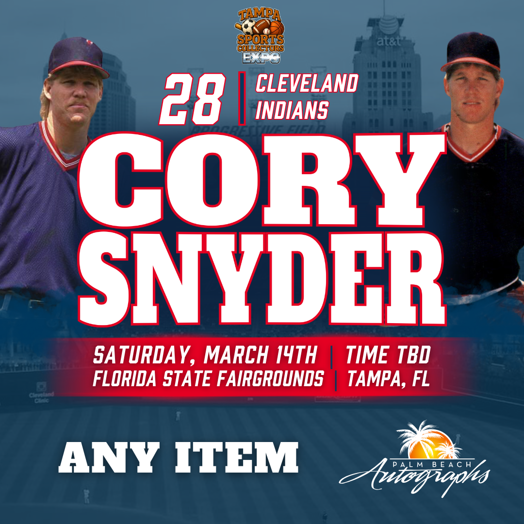 CORY SNYDER AUTOGRAPH EVENT - TAMPA BAY SPORTS COLLECTORS EXPO PUBLIC SIGNING EVENT - March 14th, 2026