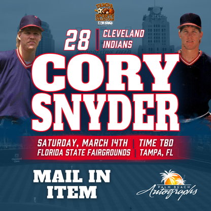 CORY SNYDER AUTOGRAPH EVENT - TAMPA BAY SPORTS COLLECTORS EXPO PUBLIC SIGNING EVENT - March 14th, 2026