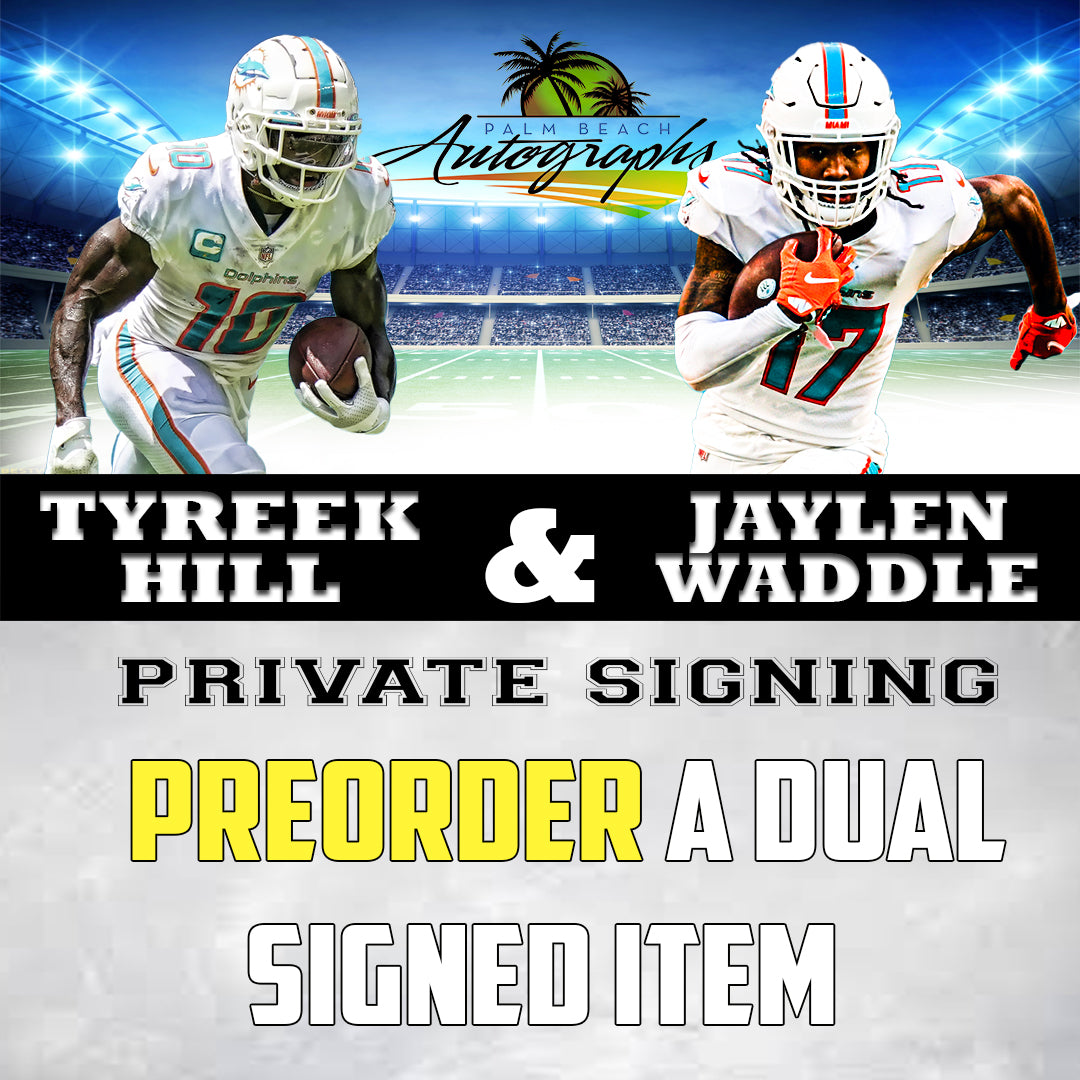 PREORDER - JAYLEN WADDLE & TYREEK HILL MAIL ORDER FOR OUR Wellington Private Signing - November 11th/December 5th, 2023 - YOU MUST SELECT AN OPTION OR YOUR ORDER WILL BE CANCELLED