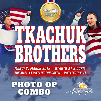 MATTHEW TKACHUK & BRADY TKACHUK AUTOGRAPH EXPERIENCE - WELLINGTON (The Mall at Wellington Green) In-Store Public Signing - March 30th, 2026