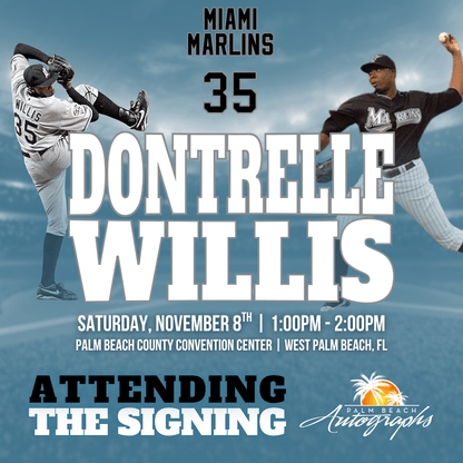 DONTRELLE WILLIS AUTOGRAPH EVENT - PALM BEACH CARD SHOW Public Signing - November 8th, 2025